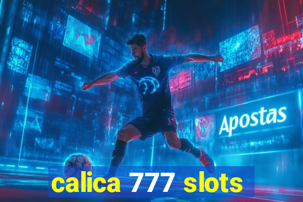 calica 777 slots